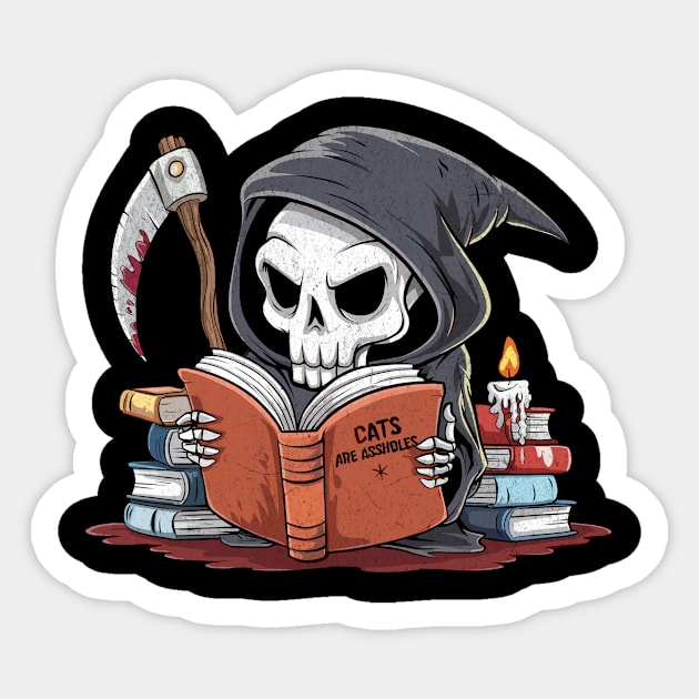 Cats are Assholes Grim Reaper Design Sticker by Designed By Marty
